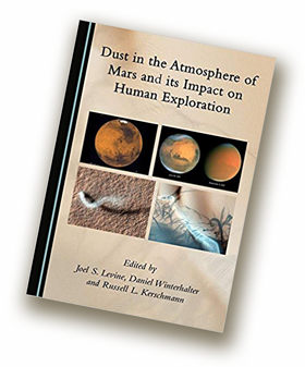 "Dust in the Atmosphere of Mars and Its Impact on Human Exploration," edited by Joel Levine, along with Daniel Winterhalter and Russell L. Kershman.